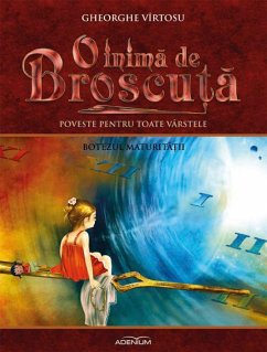 O inimă de Broscuță. Volumul 4. Botezul maturității (eBook, ePUB) - Vîrtosu, Gheorghe