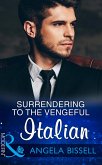 Surrendering To The Vengeful Italian (eBook, ePUB)