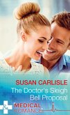 The Doctor's Sleigh Bell Proposal (Mills & Boon Medical) (eBook, ePUB)