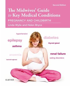 The Midwives' Guide to Key Medical Conditions - E-Book (eBook, ePUB) - Wylie, Linda; Bryce, Helen G H