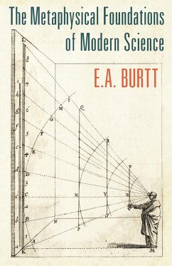 The Metaphysical Foundations of Modern Science - Burtt, E. A.