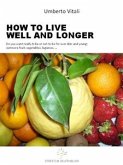Live well and longer (eBook, ePUB)