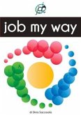 Job My Way (eBook, ePUB) Job My Way (eBook, ePUB)