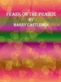 Frank on the Prairie (eBook, ePUB)