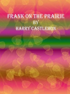 Frank on the Prairie (eBook, ePUB) - Castlemon, Harry