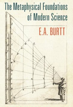 The Metaphysical Foundations of Modern Science - Burtt, E. A.