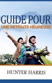 Guide pour une Retraite Heureuse (eBook, ePUB)