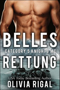 Category 5 Knights - Belles Rettung (Category 5 Knights MC Romance, #2) (eBook, ePUB) - Rigal, Olivia