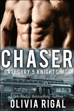 Category 5 Knights - Chaser (Category 5 Knights MC Romance, #1) (eBook, ePUB) - Rigal, Olivia