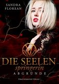 Die Seelenspringerin - Abgründe