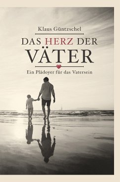 Das Herz der Väter - Klaus Güntzschel