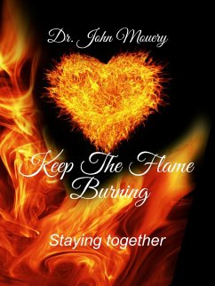 Keep The Flame Burning (eBook, ePUB) - Mouery, John