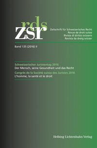 ZSR Band 135 (2016) II - Schweizerischer Juristentag 2016 / Congrès de la Société suisse des Juristes 2016