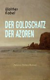 Der Goldschatz der Azoren (Science-Fiction-Roman) (eBook, ePUB)