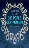 Die Perle der Königin (Kriminalroman) (eBook, ePUB)