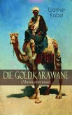 Die Goldkarawane (Abenteuerroman) (eBook, ePUB)