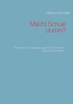 Macht Schule dumm? (eBook, ePUB) - Daumüller, Markus