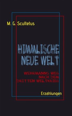 Himmlische Neue Welt (eBook, ePUB) - Scultetus, M. G.