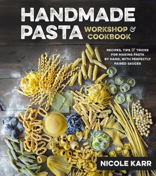 Handmade Pasta Workshop & Cookbook (eBook, ePUB)
