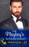 The Playboy's Ruthless Pursuit (Mills & Boon Modern) (Rich, Ruthless and Renowned, Book 3) (eBook, ePUB)