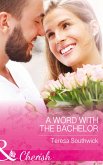 A Word With The Bachelor (eBook, ePUB)