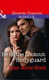 Be On The Lookout: Bodyguard (eBook, ePUB)