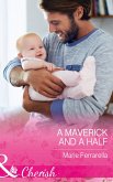 A Maverick And A Half (Montana Mavericks: The Baby Bonanza, Book 3) (Mills & Boon Cherish) (eBook, ePUB)
