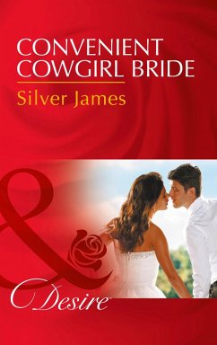 Convenient Cowgirl Bride (Mills & Boon Desire) (Red Dirt Royalty, Book 4) (eBook, ePUB) - James, Silver