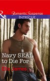 Navy Seal To Die For (Mills & Boon Intrigue) (SEAL of My Own, Book 3) (eBook, ePUB)