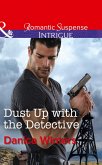 Dust Up With The Detective (Mills & Boon Intrigue) (eBook, ePUB)