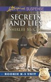 Secrets And Lies (Mills & Boon Love Inspired Suspense) (Rookie K-9 Unit, Book 5) (eBook, ePUB)