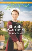 His Amish Sweetheart (Amish Hearts, Book 3) (Mills & Boon Love Inspired) (eBook, ePUB)