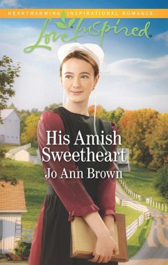 His Amish Sweetheart (Amish Hearts, Book 3) (Mills & Boon Love Inspired) (eBook, ePUB) - Brown, Jo Ann