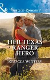 Her Texas Ranger Hero (Mills & Boon Western Romance) (Lone Star Lawmen, Book 4) (eBook, ePUB)