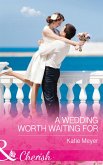 A Wedding Worth Waiting For (Mills & Boon Cherish) (Proposals in Paradise, Book 1) (eBook, ePUB)