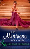 His Mistress For A Week (Mills & Boon Modern) (eBook, ePUB)