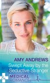 Swept Away By The Seductive Stranger (Mills & Boon Medical) (The Christmas Swap, Book 2) (eBook, ePUB)