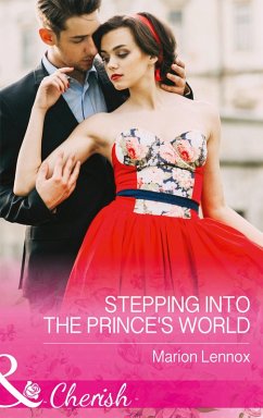 Stepping Into The Prince's World (Mills & Boon Cherish) (eBook, ePUB) - Lennox, Marion