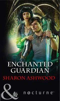 Enchanted Guardian (Mills & Boon Nocturne) (Camelot Reborn, Book 2) (eBook, ePUB) - Ashwood, Sharon