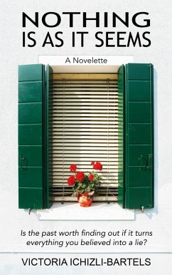 Nothing Is As It Seems: A Novelette (eBook, ePUB) - Ichizli-Bartels, Victoria