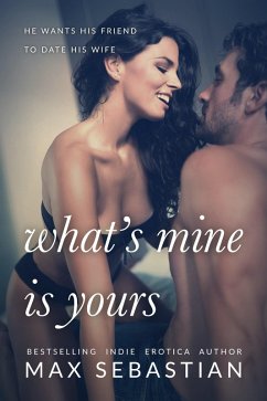 What's Mine Is Yours (eBook, ePUB) - Sebastian, Max