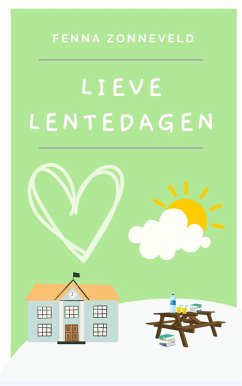 Lieve lentedagen - Liefde in seizoenen deel 2 (eBook, ePUB) - Zonneveld, Fenna