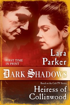 Dark Shadows: Heiress of Collinwood (eBook, ePUB) - Parker, Lara