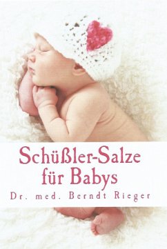 Schüßler-Salze für Babys (eBook, ePUB) - Rieger, Berndt