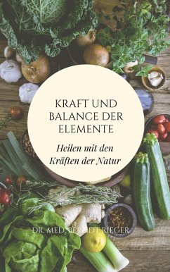 Kraft und Balance der Elemente (eBook, ePUB) - Rieger, Berndt