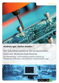 Die Zukunftsperspektiven der produzierenden Schweizer Medizintechnik-Branche (eBook, ePUB)