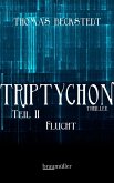 Triptychon Teil 2 - Flucht (eBook, ePUB)