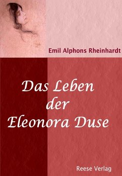 Das Leben der Eleonora Duse (eBook, ePUB) - Rheinhardt, Emil Alphons