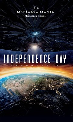 Independence Day Resurgence - The Official Movie Novelization (eBook, ePUB) - Irvine, Alex
