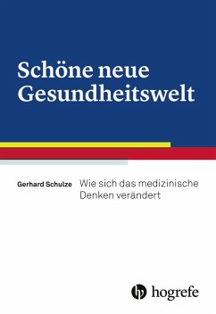 Schöne neue Gesundheitswelt (eBook, PDF) - Schulze, Gerhard